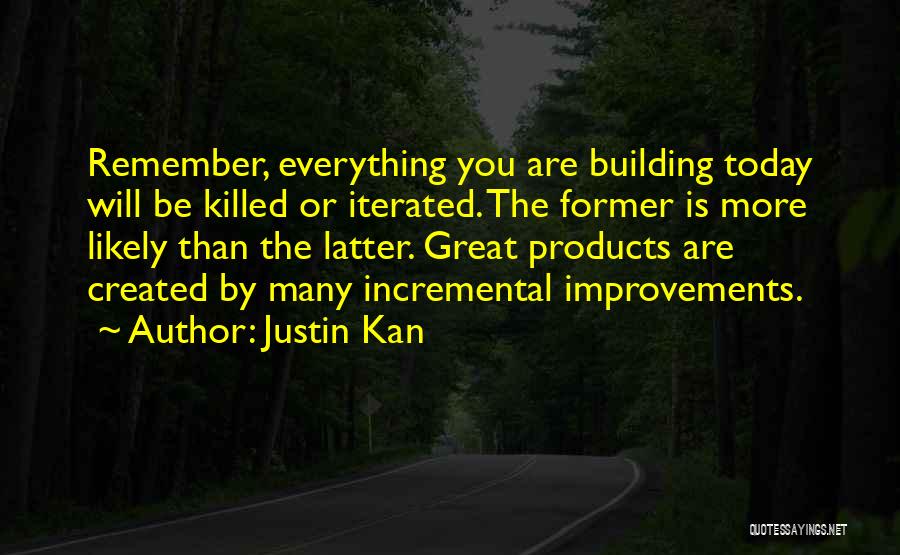 Justin Kan Quotes 2246685