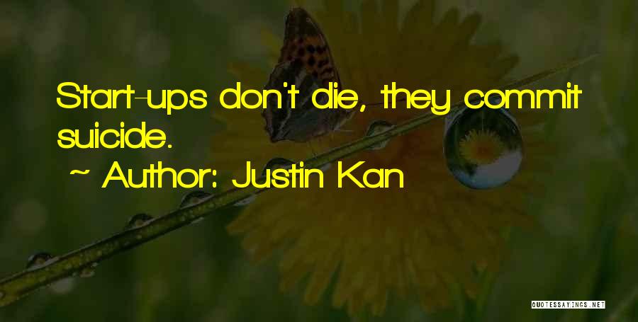 Justin Kan Quotes 855931