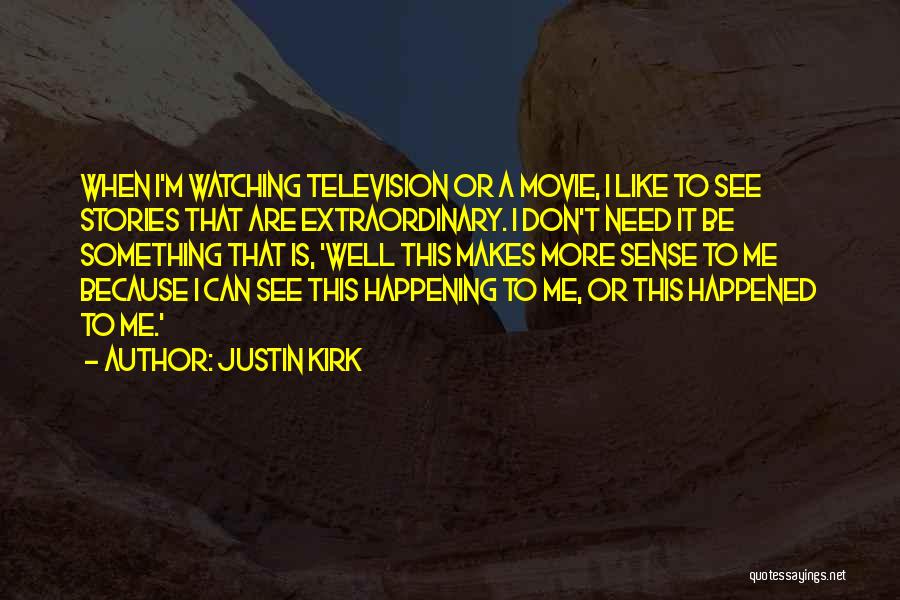 Justin Kirk Quotes 1527488