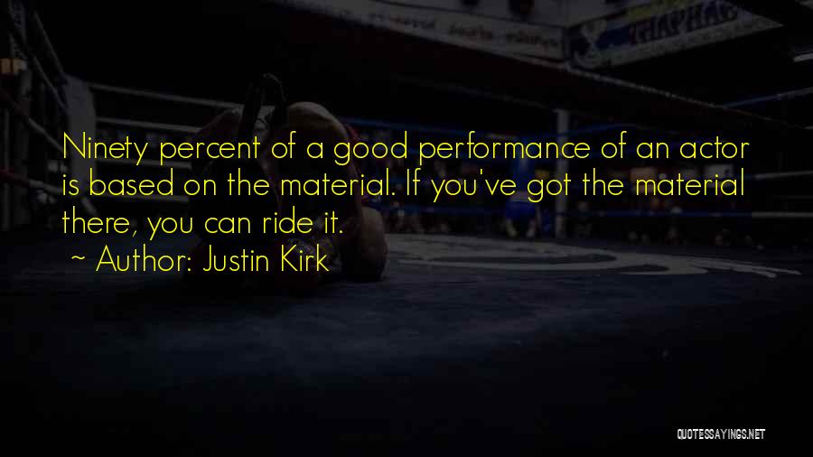 Justin Kirk Quotes 933014