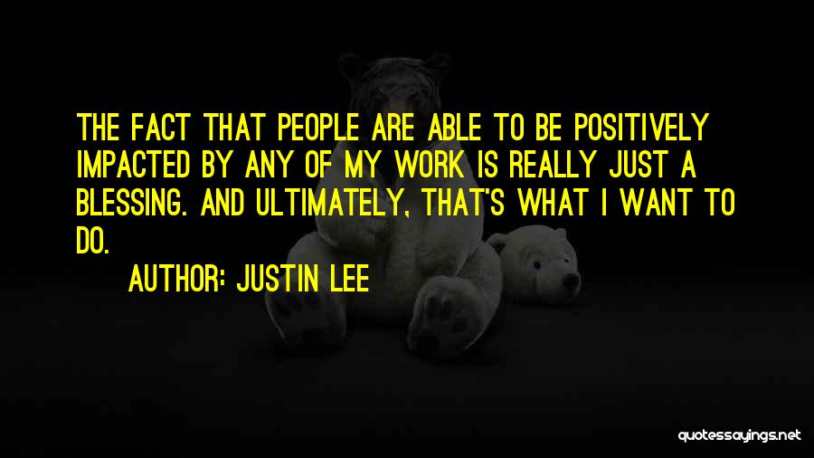 Justin Lee Quotes 1642705