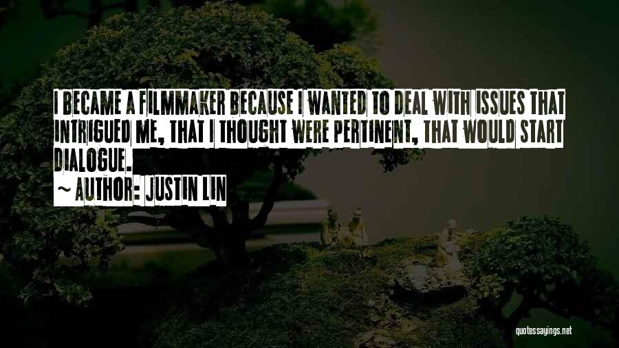 Justin Lin Quotes 2122513