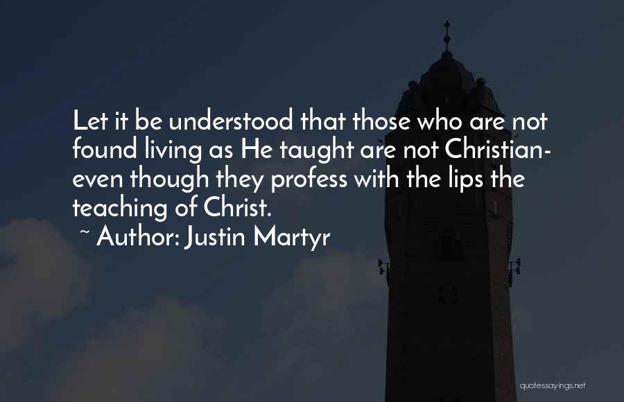 Justin Martyr Quotes 1058348