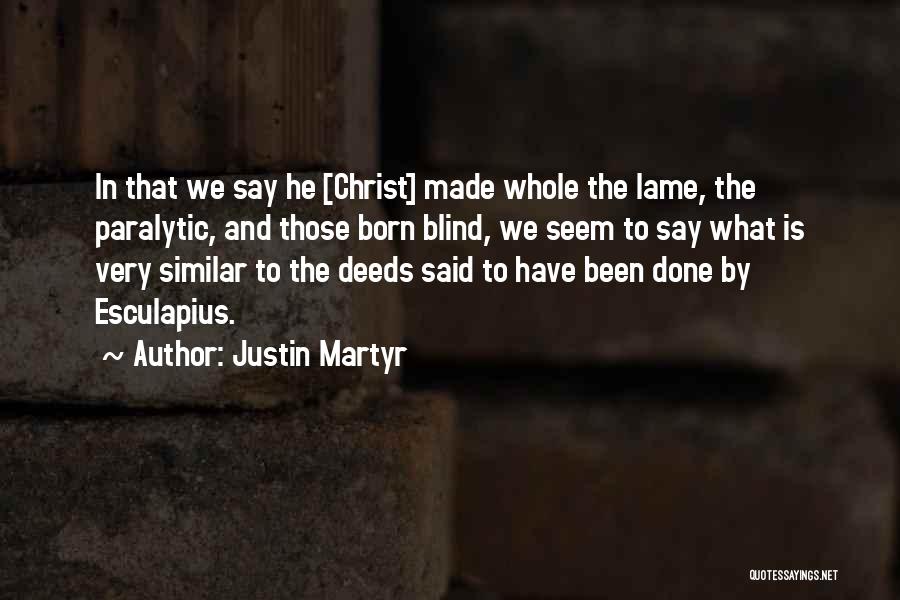 Justin Martyr Quotes 1446298