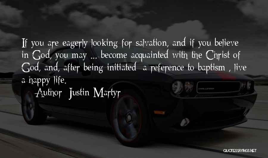 Justin Martyr Quotes 1604422