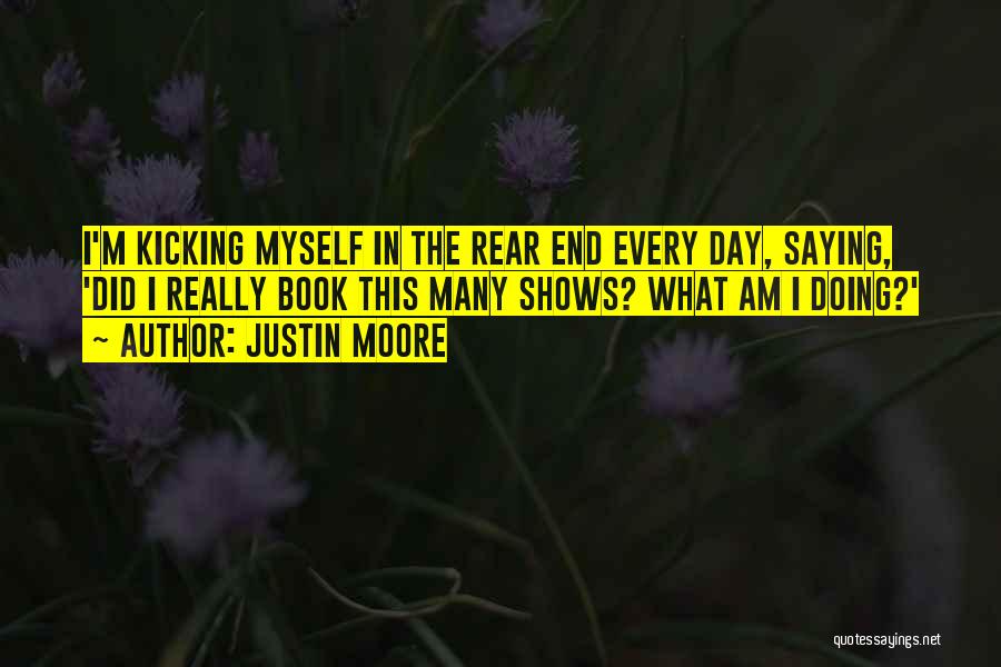 Justin Moore Quotes 1628719