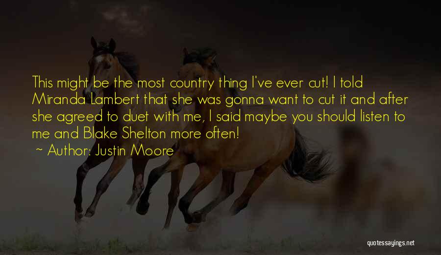 Justin Moore Quotes 2035277