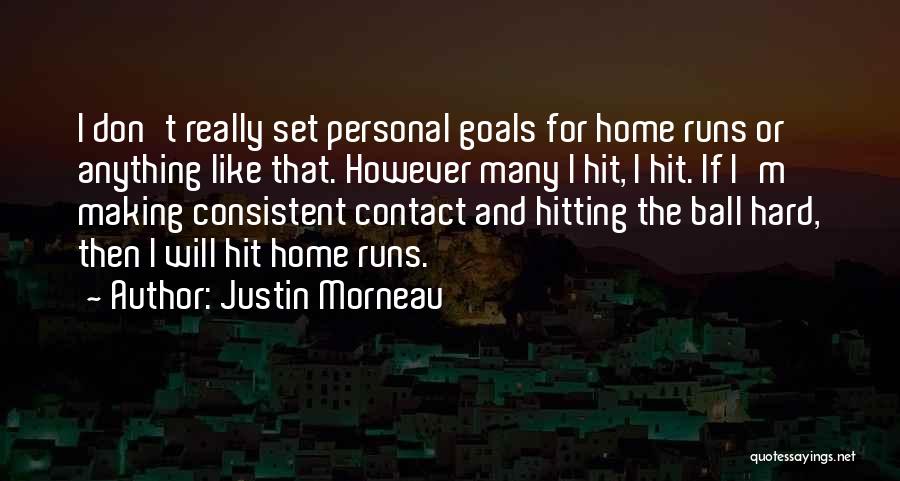 Justin Morneau Quotes 998209