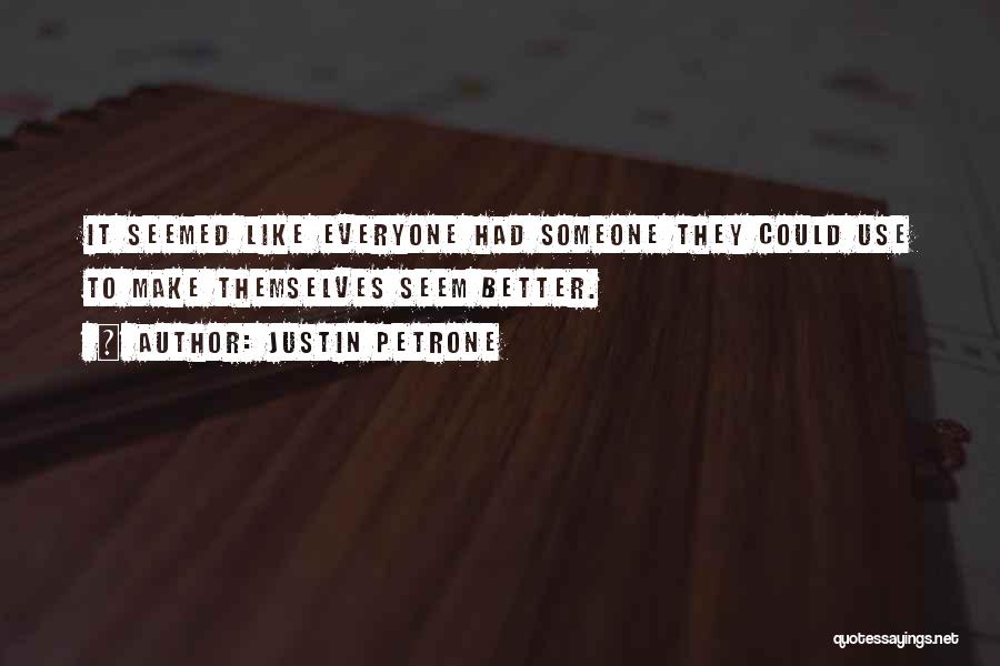 Justin Petrone Quotes 1262161