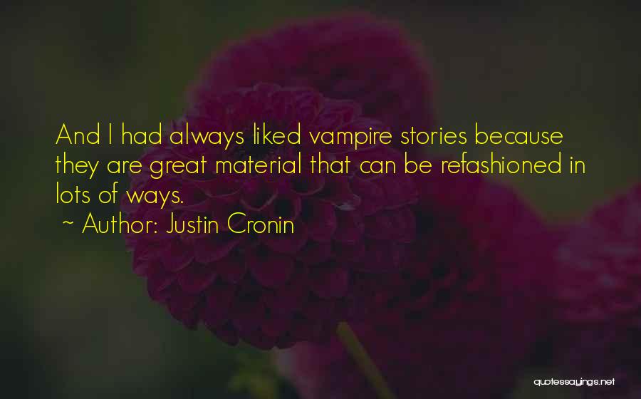 Justin Quotes By Justin Cronin