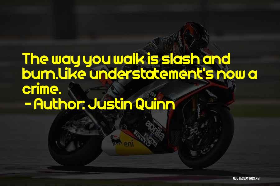 Justin Quotes By Justin Quinn