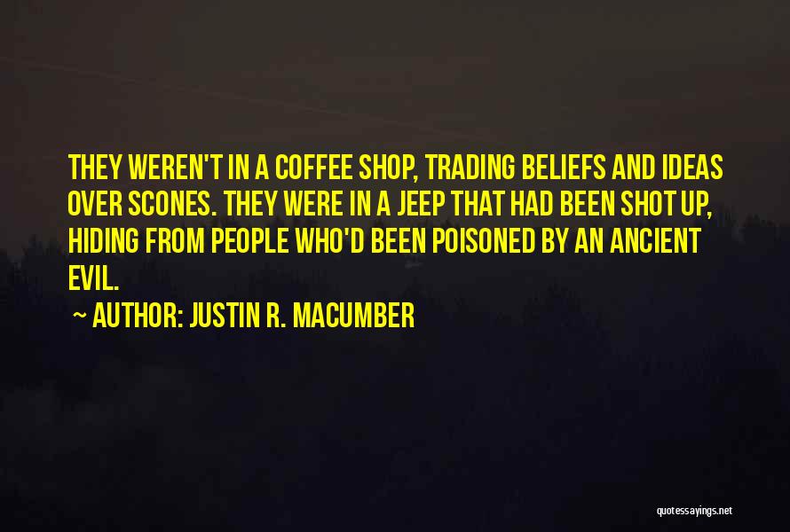 Justin R. Macumber Quotes 556564