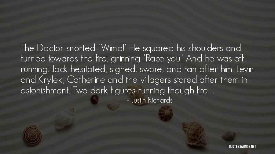 Justin Richards Quotes 1142711 Justin Richards Quotes 1142711