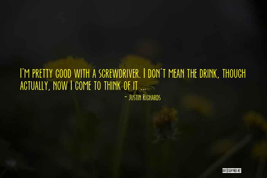 Justin Richards Quotes 1411188 Justin Richards Quotes 1411188