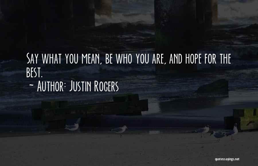 Justin Rogers Quotes 327070