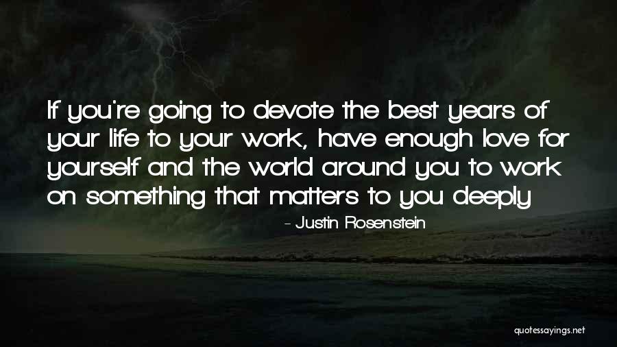 Justin Rosenstein Quotes 1772279 Justin Rosenstein Quotes 1772279