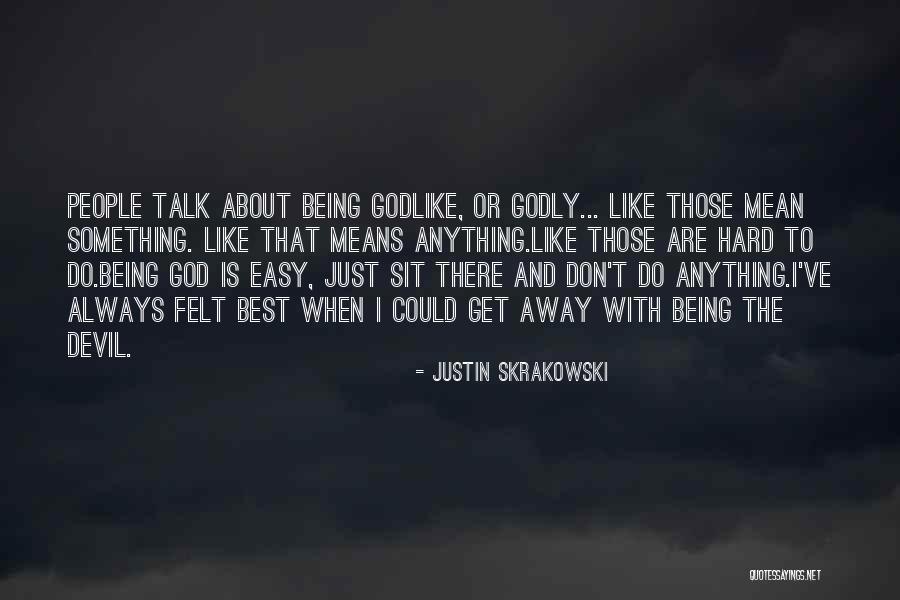 Justin Skrakowski Quotes 744662 Justin Skrakowski Quotes 744662
