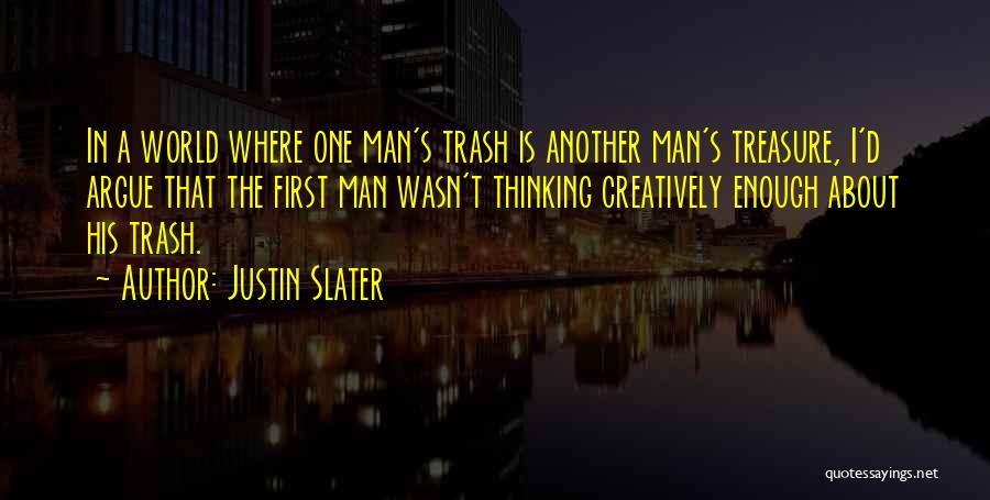 Justin Slater Quotes 512426