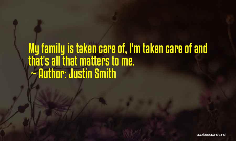 Justin Smith Quotes 1006897