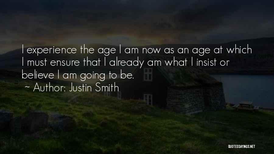 Justin Smith Quotes 1700386