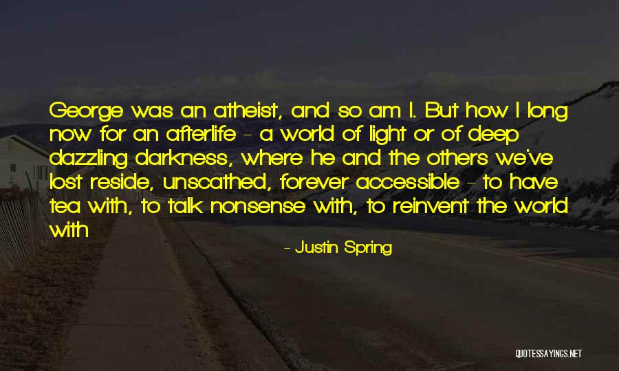 Justin Spring Quotes 1507934