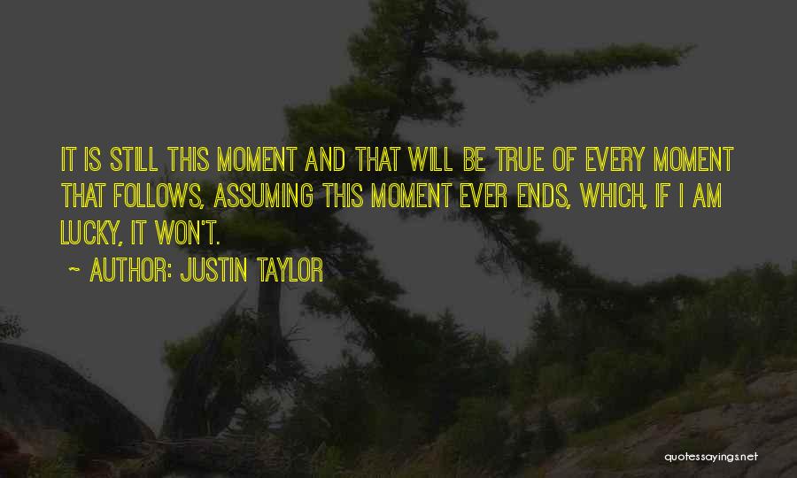 Justin Taylor Quotes 1995114