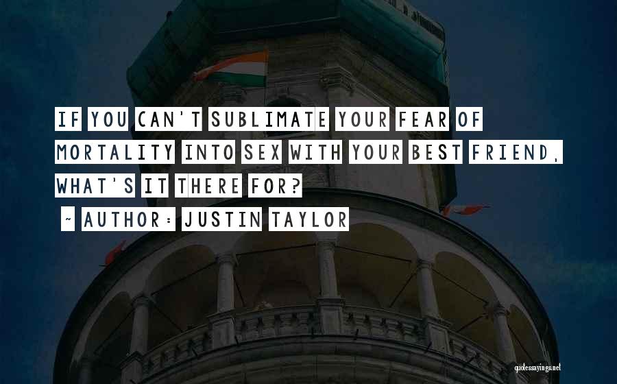 Justin Taylor Quotes 2069113