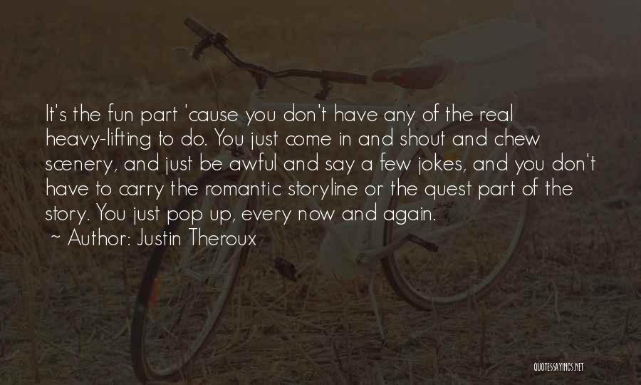 Justin Theroux Quotes 501326