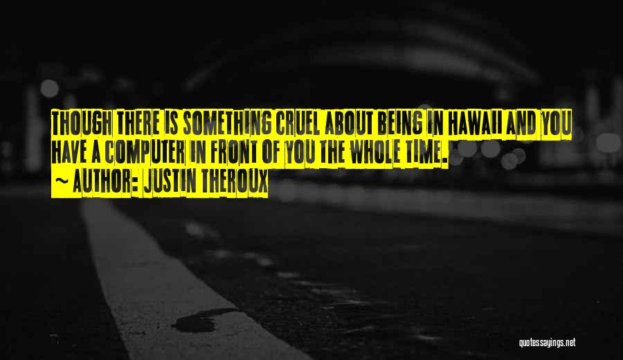 Justin Theroux Quotes 962441