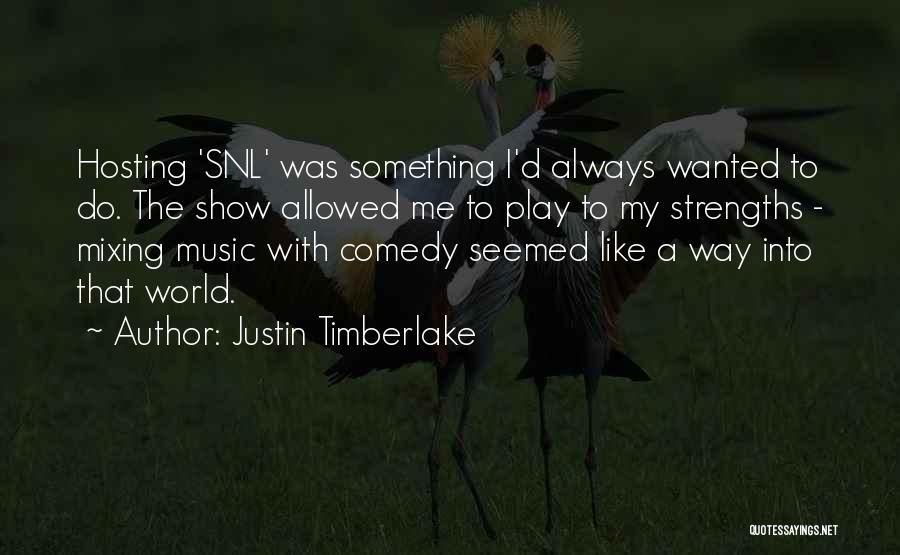 Justin Timberlake Quotes 1093167