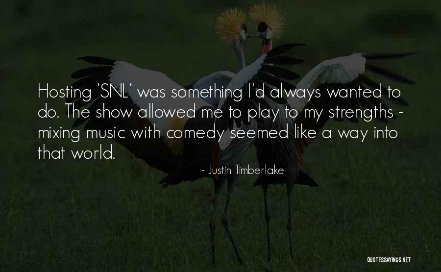 Justin Timberlake Quotes 1093167