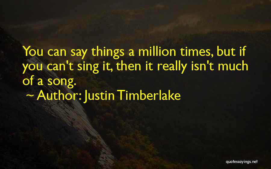 Justin Timberlake Quotes 411276