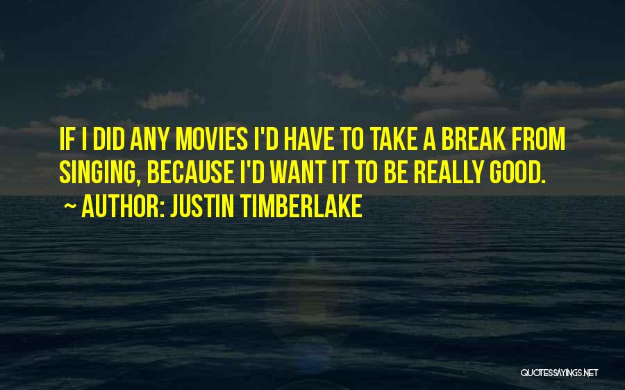 Justin Timberlake Quotes 711482