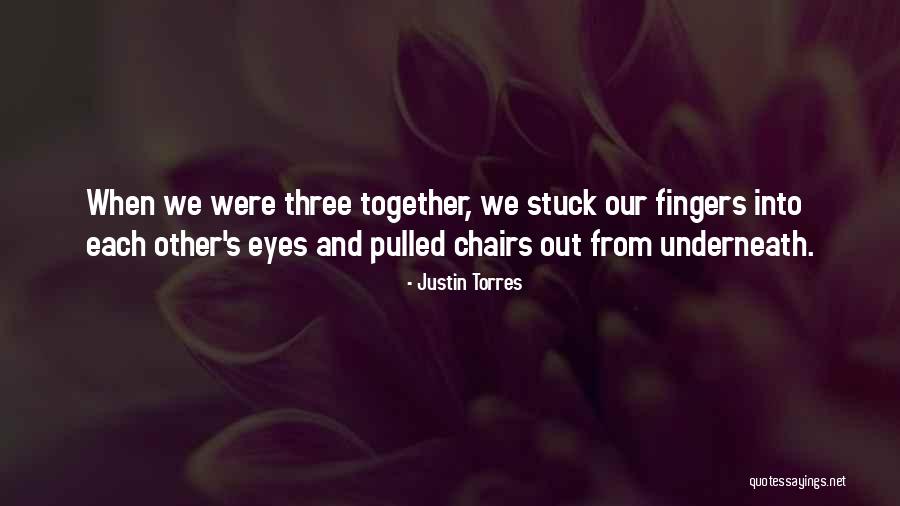 Justin Torres Quotes 1384728 Justin Torres Quotes 1384728