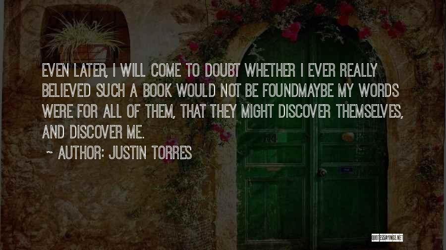 Justin Torres Quotes 338010