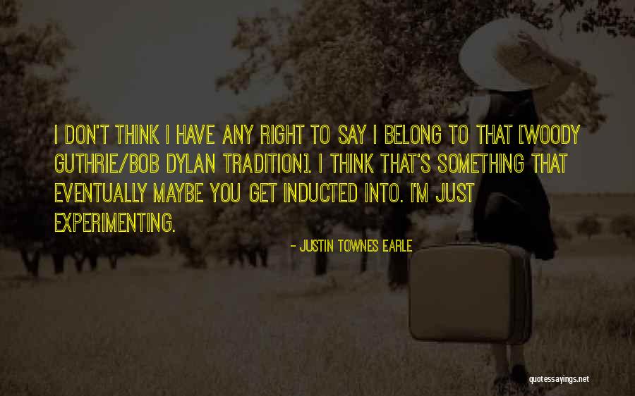 Justin Townes Earle Quotes 1380024