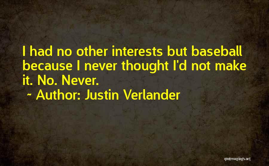 Justin Verlander Quotes 860151