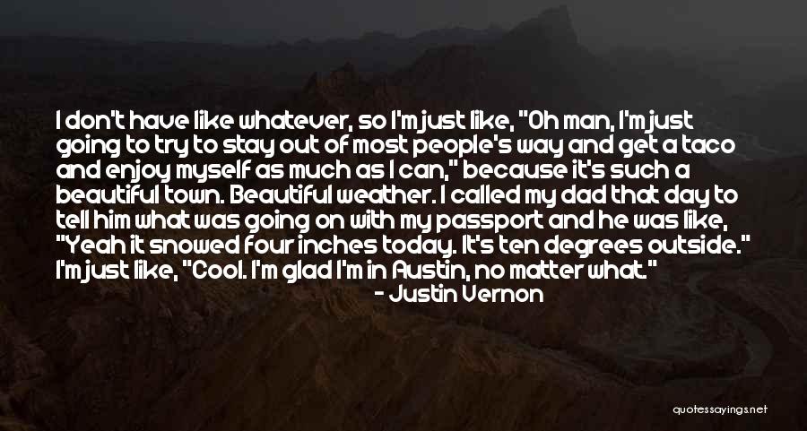 Justin Vernon Quotes 1097407