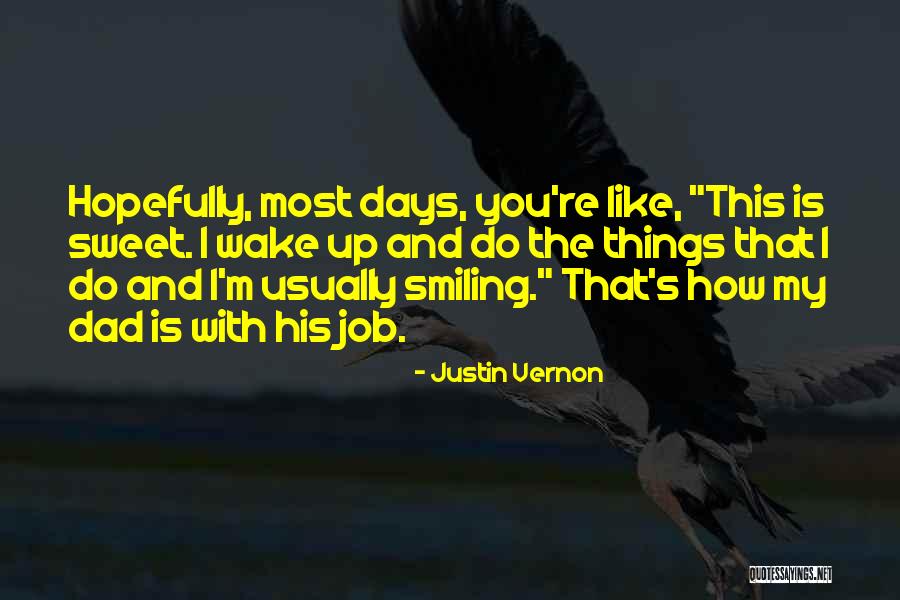 Justin Vernon Quotes 1181150 Justin Vernon Quotes 1181150