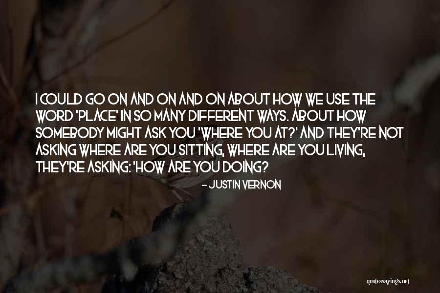 Justin Vernon Quotes 1197947