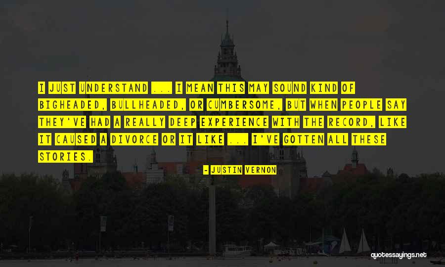 Justin Vernon Quotes 157588 Justin Vernon Quotes 157588