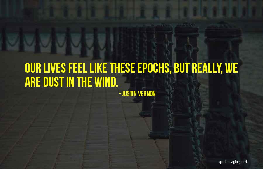 Justin Vernon Quotes 1589022