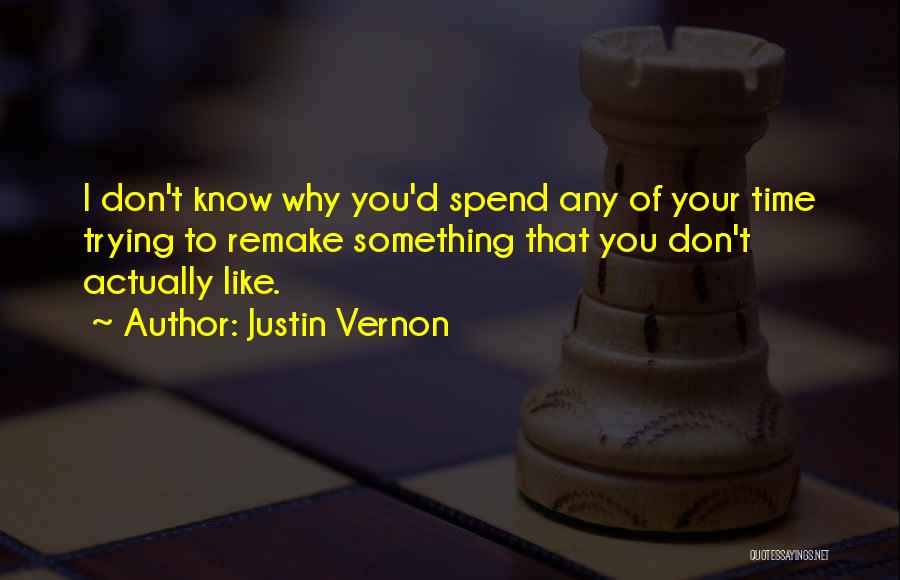 Justin Vernon Quotes 1994704