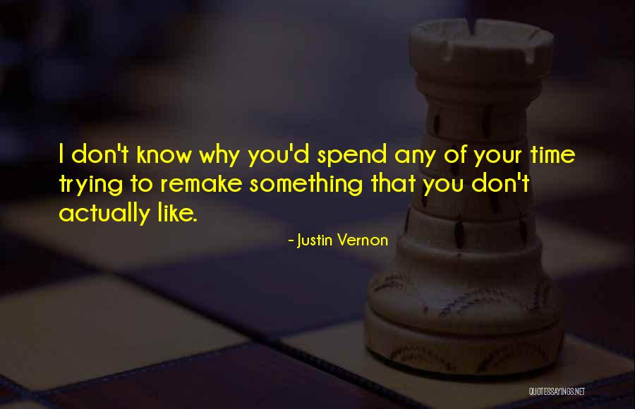 Justin Vernon Quotes 1994704 Justin Vernon Quotes 1994704
