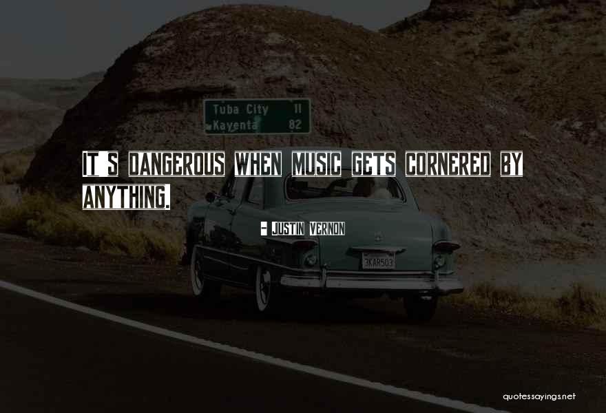Justin Vernon Quotes 2149725 Justin Vernon Quotes 2149725
