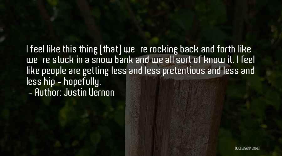 Justin Vernon Quotes 2164769