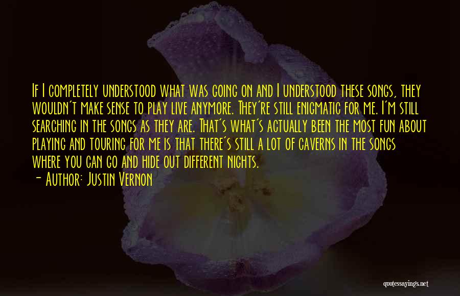 Justin Vernon Quotes 950600