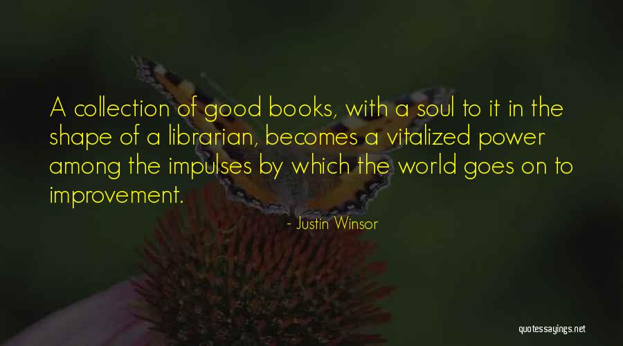 Justin Winsor Quotes 598908