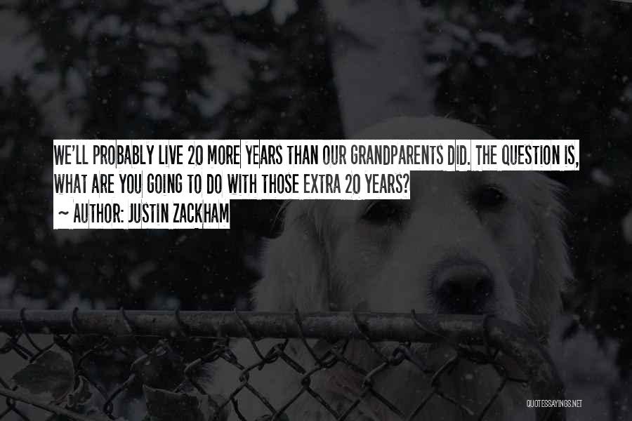 Justin Zackham Quotes 999041