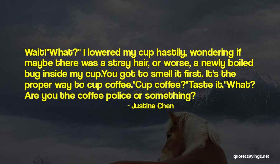 Justina Chen Quotes 115099